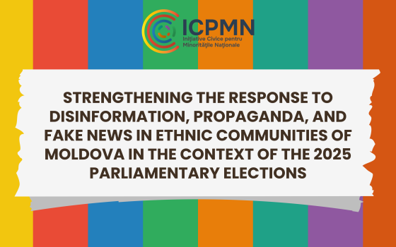 Strengthening the Response to Disinformation, Propaganda, and Fake News in Ethnic Communities of Moldova in the Context of the 2025 Parliamentary Elections